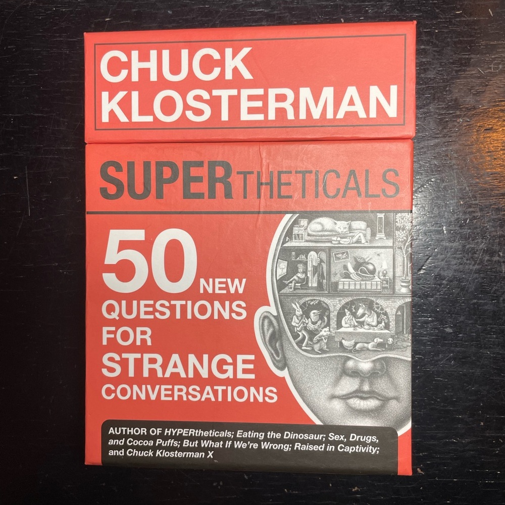 Chuck Klosterman SUPERtheticals 50 New Questions for Strange Conversations Game